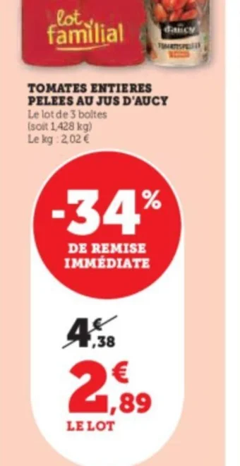 Super U TOMATES ENTIERES PELEES AU JUS D'AUCY offre