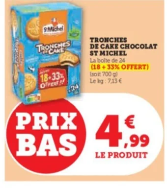 Super U TRONCHES DE CAKE CHOCOLAT ST MICHEL offre