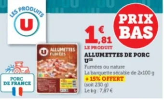 Super U ALLUMETTES DE PORC offre