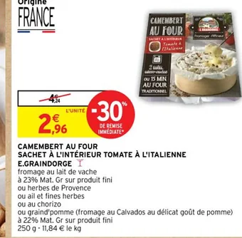 Intermarché CAMEMBERT AU FOUR SACHET À L'INTÉRIEUR TOMATE À L'ITALIENNE offre