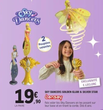 E.Leclerc SKY DANCERS GOLDEN GLAM & SILVER STAR offre