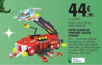 E.Leclerc SUPER CAMION DE POMPIERS "RESCUE HYBRIDS" offre