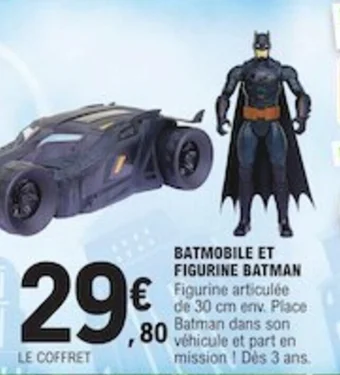 E.Leclerc BATMOBILE ET FIGURINE BATMAN offre