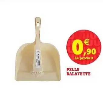 Super U Pelle balayette Super U offre