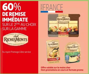 Auchan Supermarché Riches monts 60% de remise immédiate sur le 2ème au choix sur la gamme riches monts offre