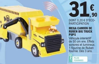 E.Leclerc MEGA CAMION DE RUBEN BIG TRUCK PUPS offre