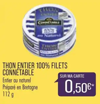 Match Thon entier 100% Filets Connétable offre