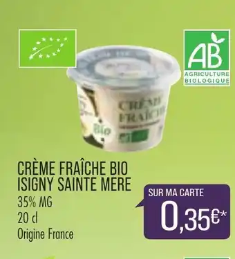 Match Crème fraîche Bio Isigny Sainte Mere offre