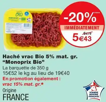 Monoprix Haché vrac Bio 5% mat. gr. offre