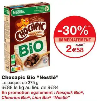 Monoprix Chocapic Bio “Nestlé” offre