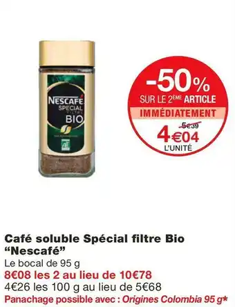 Monoprix Café soluble Spécial fi ltre Bio “Nescafé” offre