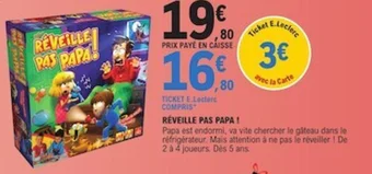 E.Leclerc RÉVEILLE PAS PAPA! offre