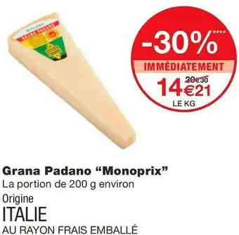 Monoprix Grana Padano “Monoprix” offre