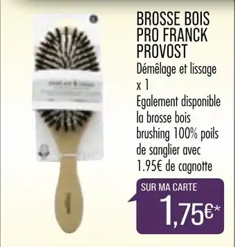 Brosse bois pro franck provost