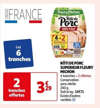 Auchan RÔTI DE PORC SUPERIEUR FLEURY MICHON offre