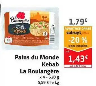 Colruyt Pains Du Monde Kebab La Boulangère offre