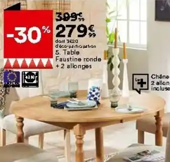 Table faustine ronde + 2 allonges