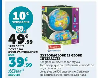 Super U Clementoni exploraglobe le globe interactif offre