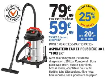 E.Leclerc Foxter aspirateur eau et poussière 30 l offre