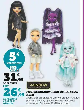 Hyper U Rainbow high poupee shadow high ou rainbow high offre