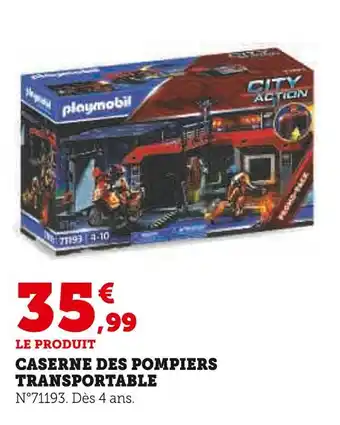 Hyper U Playmobil caserne des pompiers transportable offre