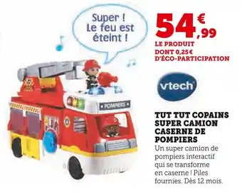 Hyper U Vtech tut tut copains super camion caserne de pompiers offre