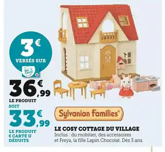 Hyper U Sylvanian families le cosy cottage du village offre