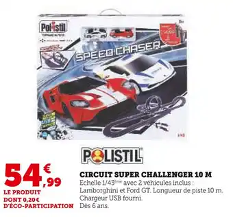 Hyper U Polistil circuit super challenger 10 m offre