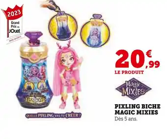 Hyper U Magic mixies pixling biche offre
