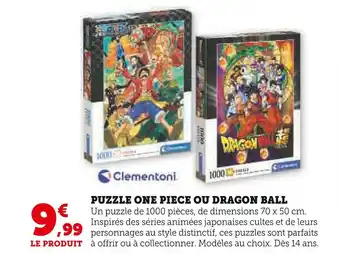 Hyper U Clementoni puzzle one piece ou dragon ball offre