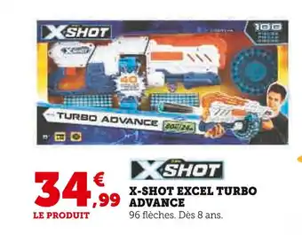 Hyper U Xshot x-shot excel turbo advance offre
