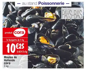 Cora x Carrefour Cora moules de hollande offre