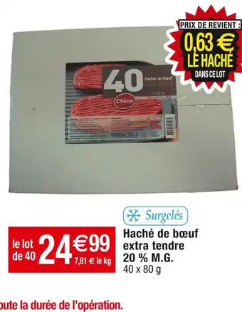 Cora x Carrefour Chiron haché de bœuf extra tendre 20 % m.g offre