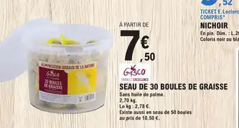 E.Leclerc SEAU DE 30 BOULES DE GRAISSE offre