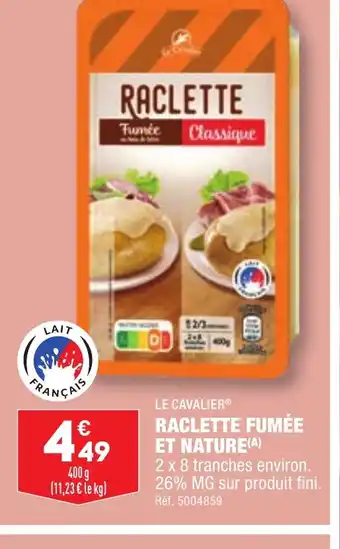 ALDI RACLETTE FUMÉE ET NATURE offre