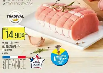 Veau : RĂŽti ou Escalopes Tradival