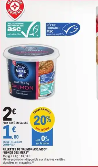 E.Leclerc RILLETTES DE SAUMON ASC/MSC(¹) "RONDE DES MERS" offre
