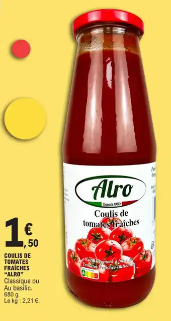 E.Leclerc COULIS DE TOMATES FRAÎCHES "ALRO" offre