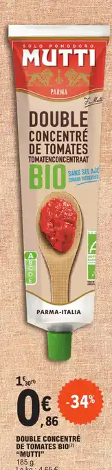 E.Leclerc DOUBLE CONCENTRÉ DE TOMATES BIO(2) "MUTTI" offre
