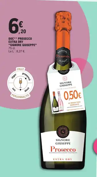 E.Leclerc DOC** PROSECCO EXTRA DRY "SIGNORE GIUSEPPE" offre