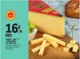 E.Leclerc COMTÉ (¹) AOP"JURAFLORE" 35% MAT.GR. offre