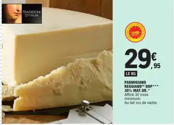 E.Leclerc PARMIGIANO REGGIANO (4) DOP 30% MAT.GR offre