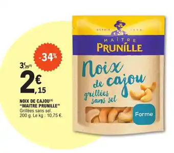 E.Leclerc NOIX DE CAJOU(4) "MAITRE PRUNILLE" offre