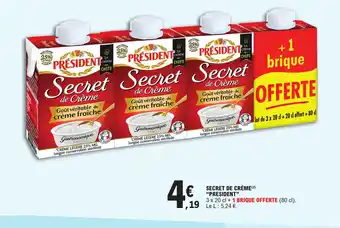 E.Leclerc SECRET DE CRÈME(²) "PRESIDENT" offre