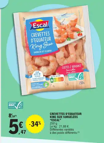 E.Leclerc CREVETTES D'EQUATEUR KING SIZE SURGELÉES "ESCAL" offre