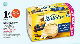 E.Leclerc LE PETIT POT DE CRÈME SAVEUR VANILLE (2) "LA LAITIÈRE" offre
