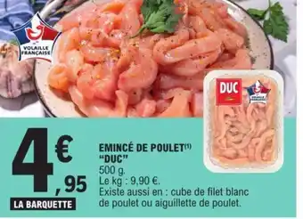 E.Leclerc EMINCÉ DE POULET(¹) "DUC" 500 g. offre