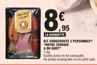 E.Leclerc KIT CHOUCROUTE 2 PERSONNES(²) "NOTRE TERROIR A DU GOÛT" offre