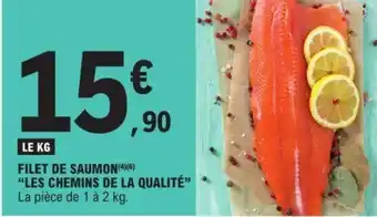 E.Leclerc FILET DE SAUMON (4)(6) "LES CHEMINS DE LA QUALITÉ" offre