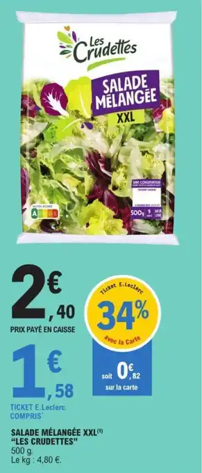 E.Leclerc SALADE MÉLANGÉE XXL(¹) "LES CRUDETTES" offre